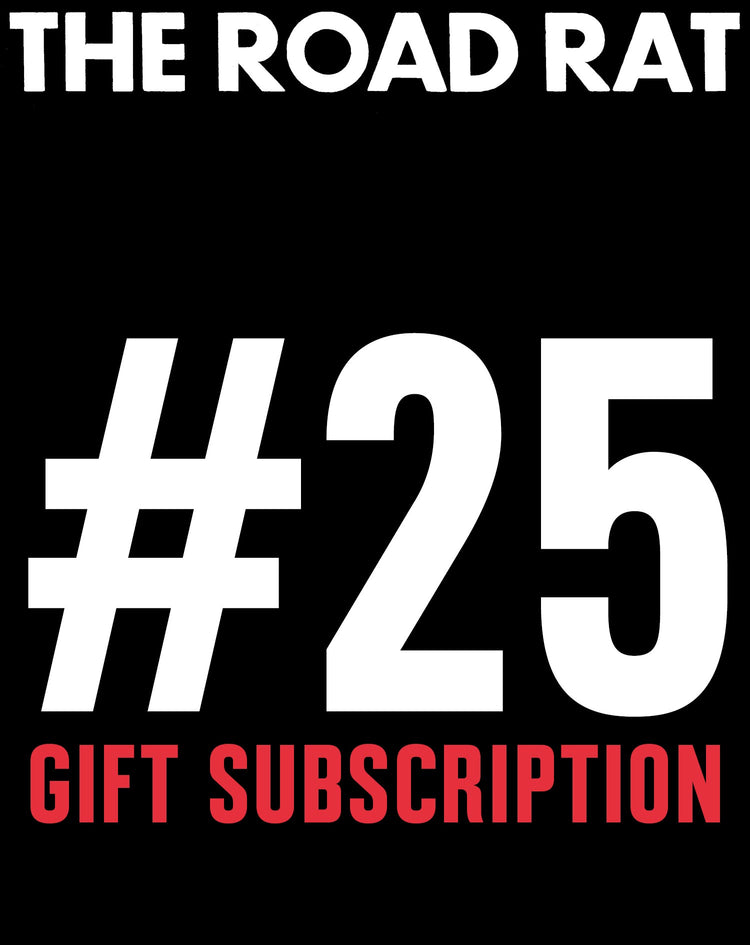 The Road Rat GIFT Subscription from Edition 25